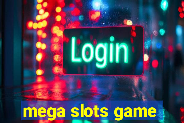 mega slots game