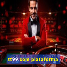 tt99.com plataforma