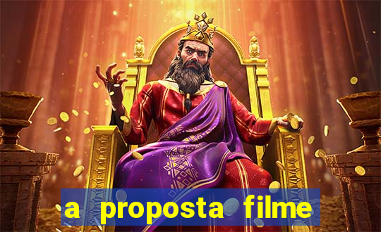 a proposta filme completo dublado pobreflix