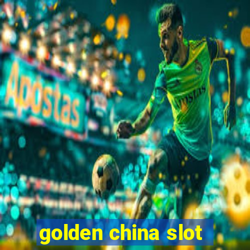 golden china slot