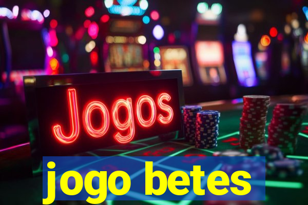 jogo betes