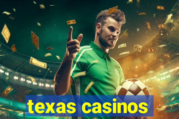 texas casinos