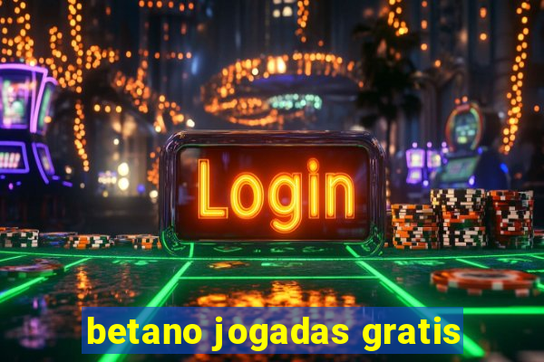 betano jogadas gratis