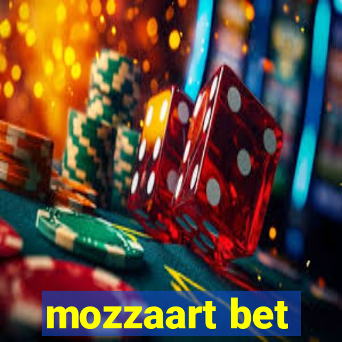 mozzaart bet