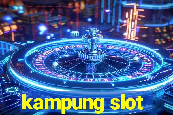 kampung slot