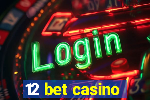 12 bet casino