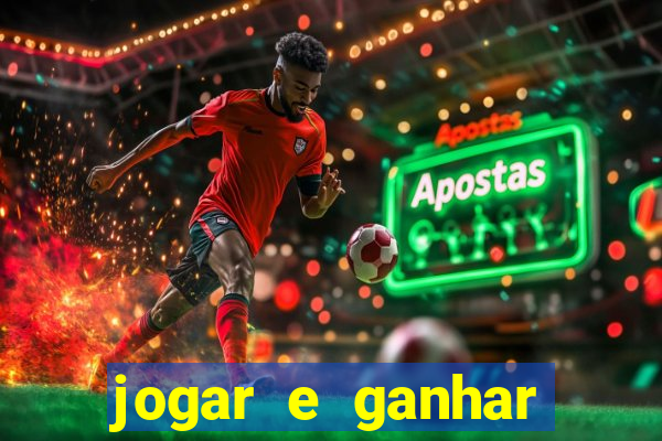 jogar e ganhar dinheiro real