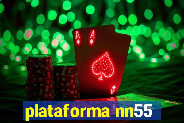 plataforma nn55