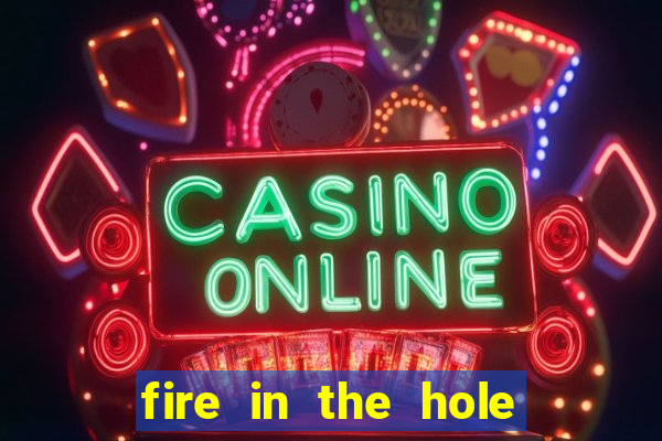 fire in the hole demo slot