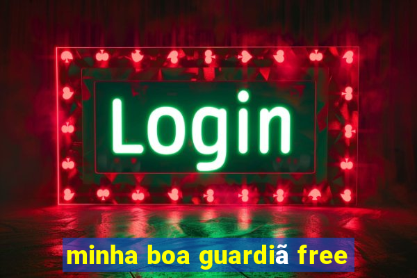 minha boa guardiã free