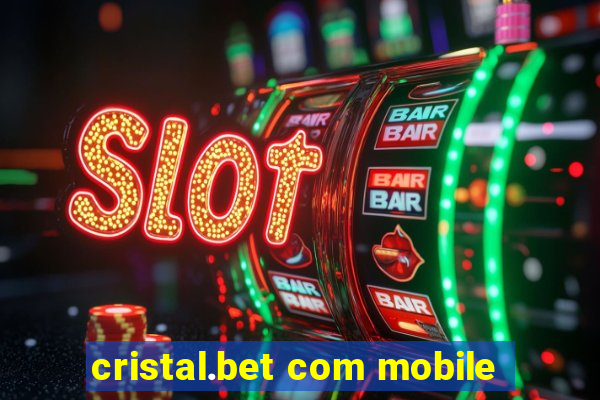 cristal.bet com mobile