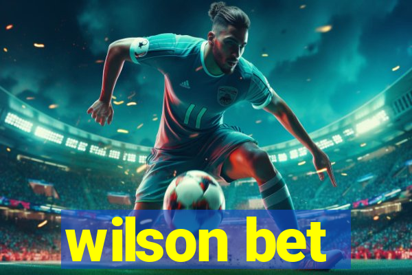 wilson bet