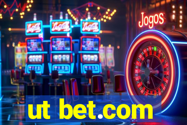 ut bet.com