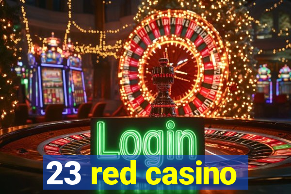 23 red casino