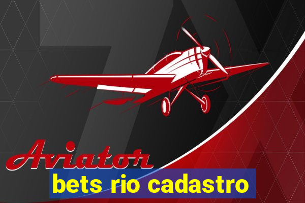 bets rio cadastro