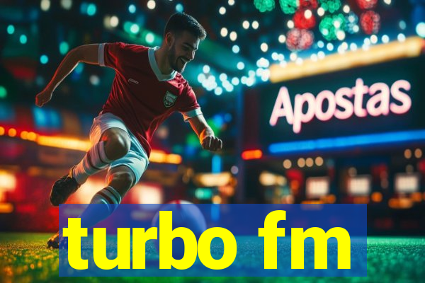 turbo fm