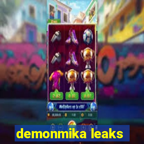 demonmika leaks