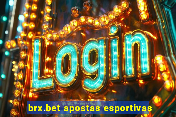 brx.bet apostas esportivas