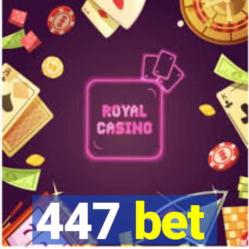 447 bet