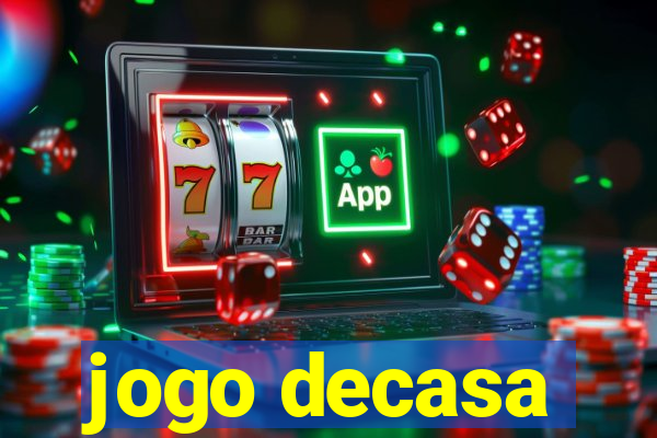 jogo decasa