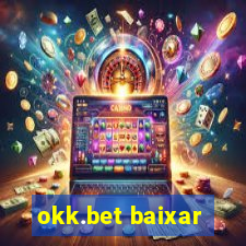 okk.bet baixar