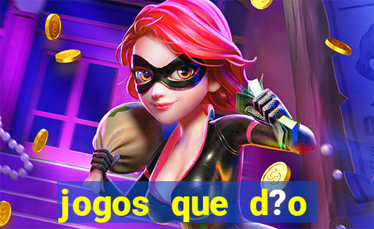 jogos que d?o dinheiro na internet