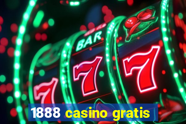 1888 casino gratis