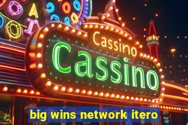 big wins network itero