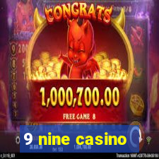 9 nine casino