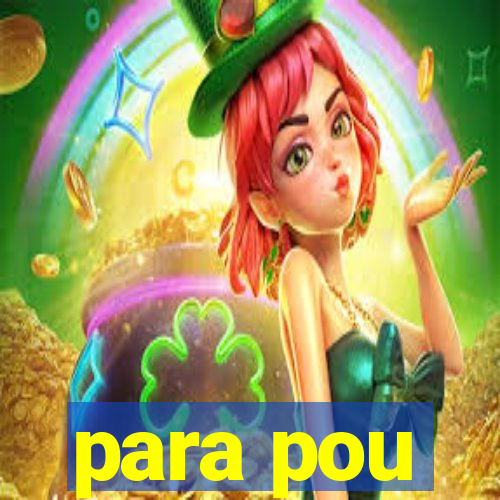 para pou