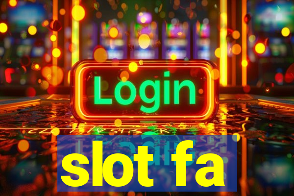 slot fa