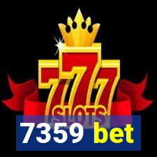 7359 bet