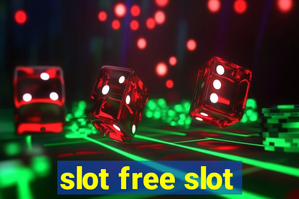 slot free slot