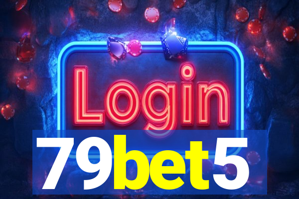 79bet5