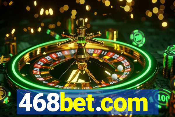 468bet.com