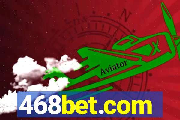 468bet.com