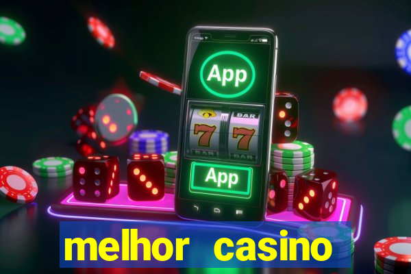 melhor casino online do mundo