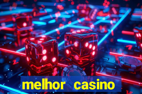 melhor casino online do mundo