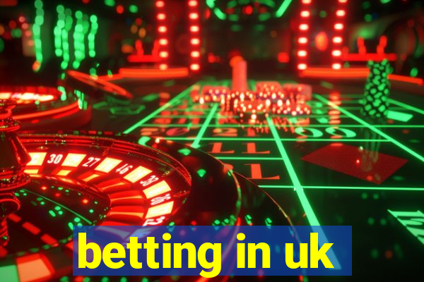 betting in uk