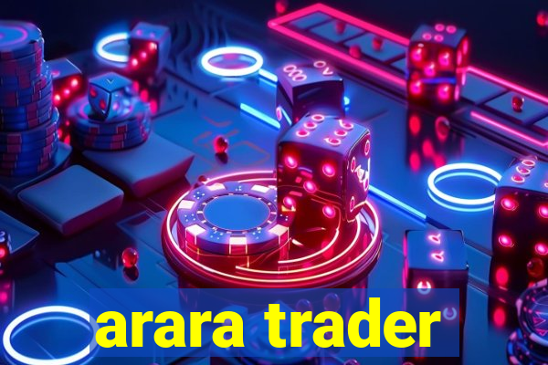 arara trader