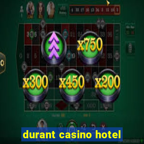 durant casino hotel