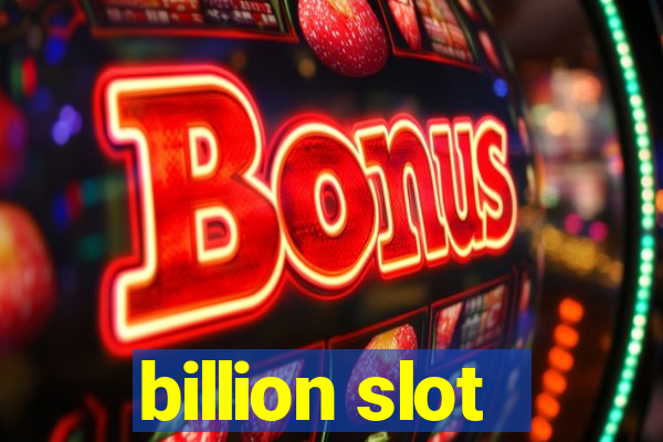 billion slot