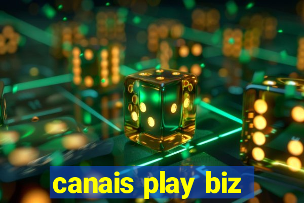 canais play biz