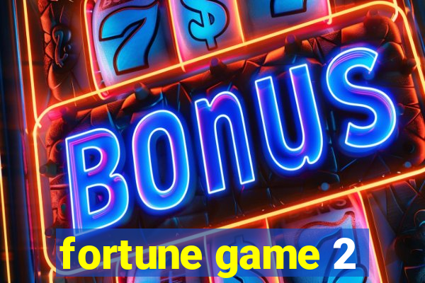 fortune game 2