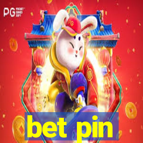 bet pin