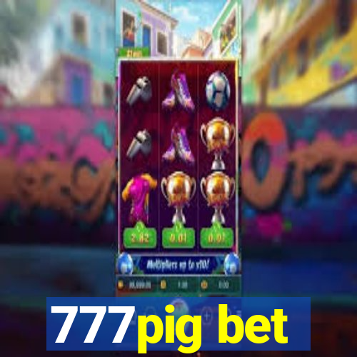 777pig bet