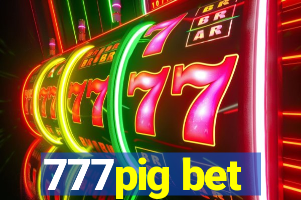 777pig bet