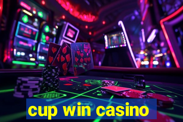 cup win casino