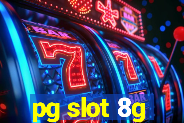 pg slot 8g