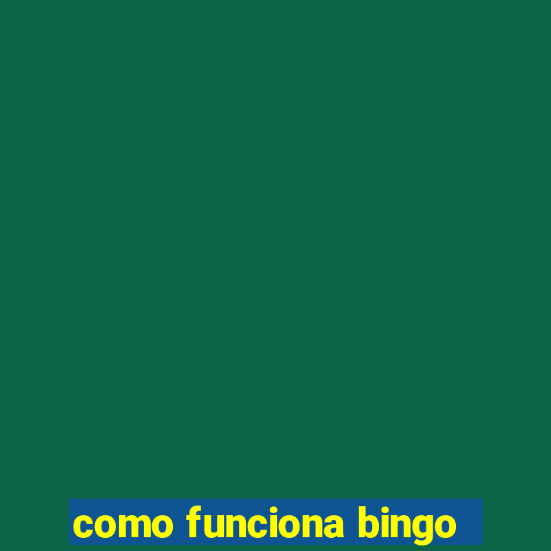 como funciona bingo